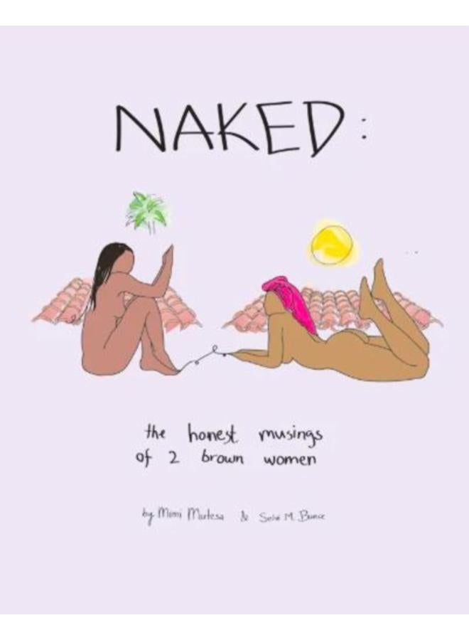NAKED: The Honest Musings of 2 Brown Women 