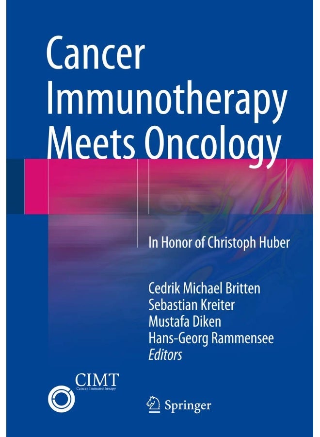 Cancer Immunotherapy Meets Oncology: In Honor of Christoph Huber 