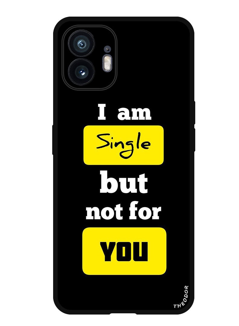 Theodor Protective Case Anti Scratch Shock Proof Bumper Cover For Nothing Phone (2) i am Single - Image 1