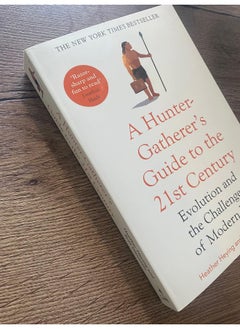 A Hunter-Gatherer's Guide to the 21st Century: Evolution and the Challenges of Modern Life  - Image 3