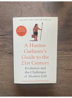 A Hunter-Gatherer's Guide to the 21st Century: Evolution and the Challenges of Modern Life  - Image 4