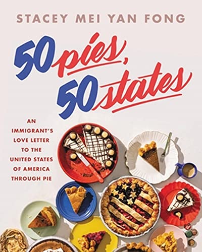 50 Pies 50 States An Immigrants Love Letter To The United States Through Pie 