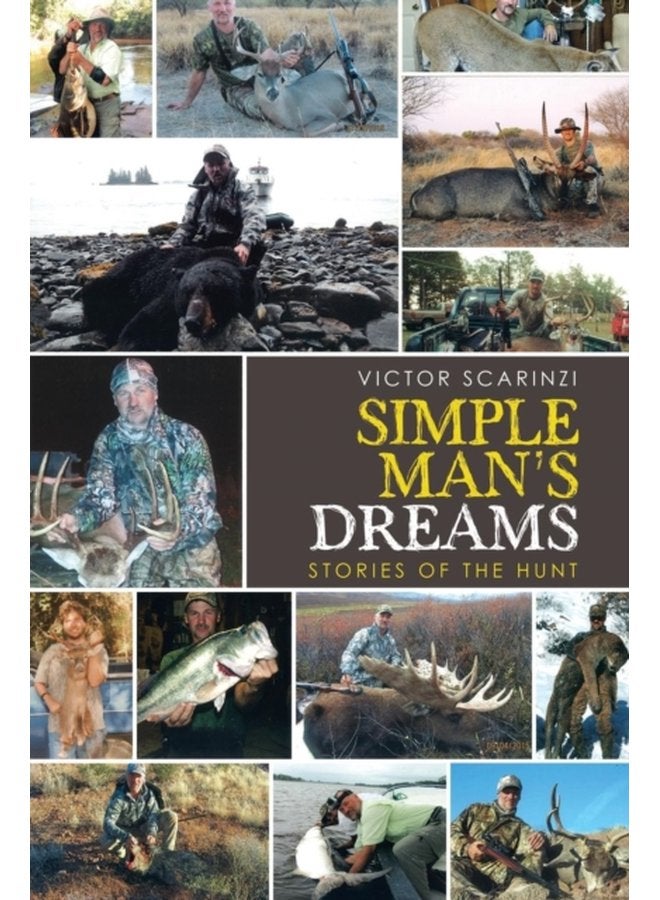 Simple Man S Dreams Stories of the Hunt - Paperback