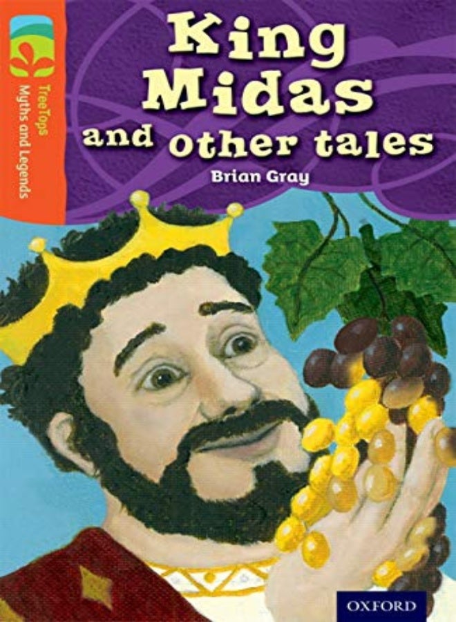 Oxford Reading Tree Treetops Myths And Legends: Level 13: King Midas And Other Tales 