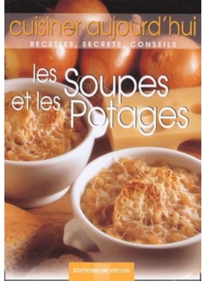 Cuisiner Aujourdhui Soupes Et Potages
