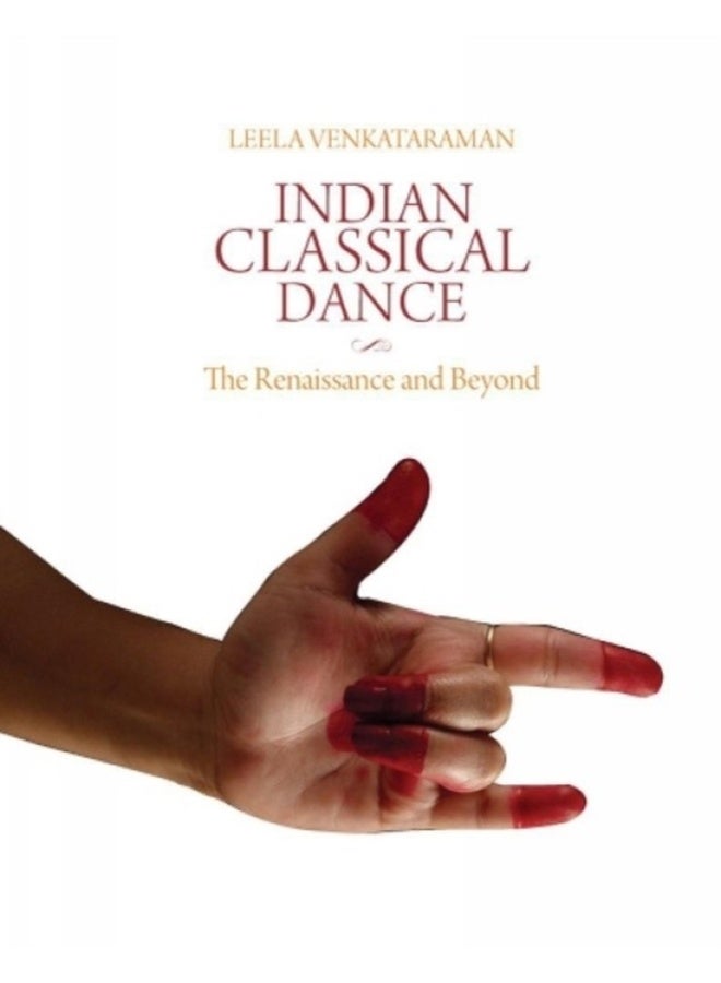 Indian Classical Dance: The Renaissance and Beyond 