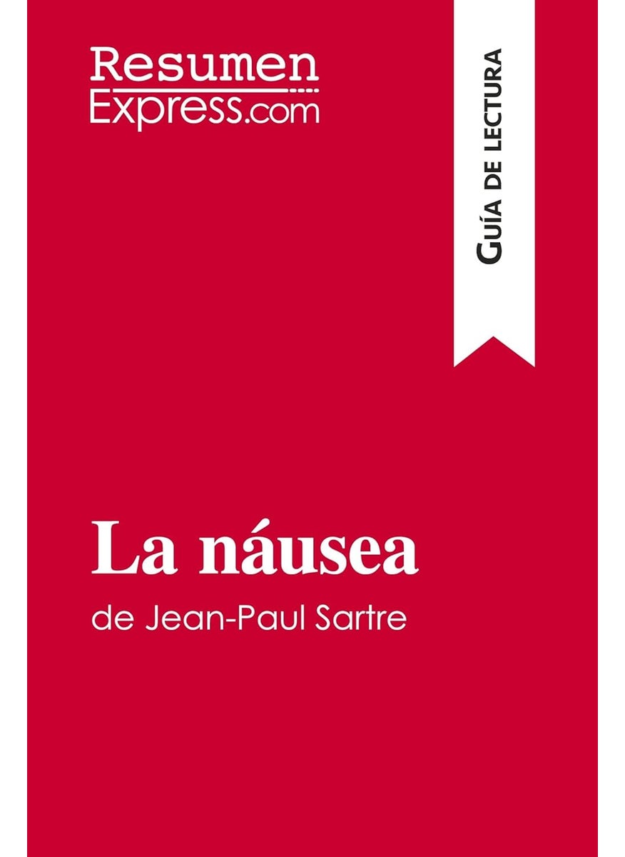 Resumenexpress.com La náusea de Jean-Paul Sartre (Guía de lectura): Resumen y análisis completo