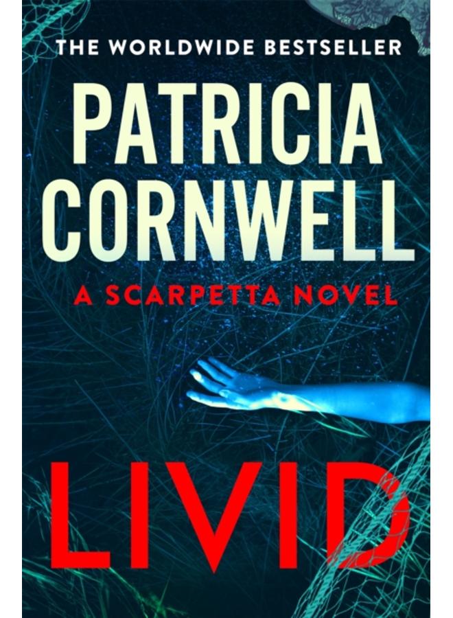Livid : The chilling Kay Scarpetta thriller 