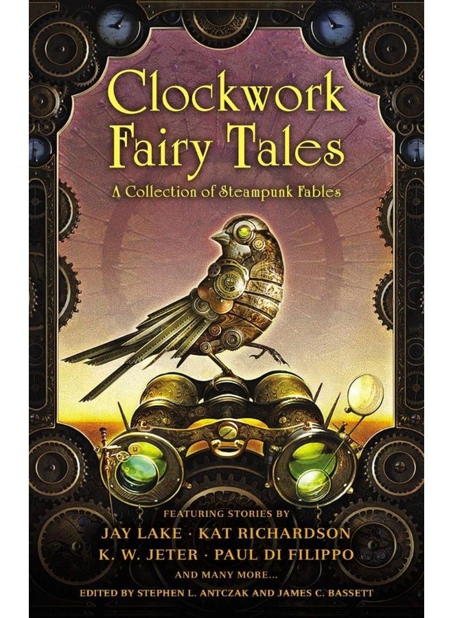 Clockwork Fairy Tales: A Collection of Steampunk F