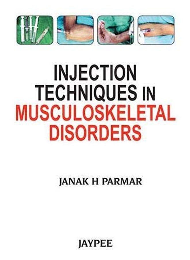 Injection Techniques in Musculoskeletal Disorders