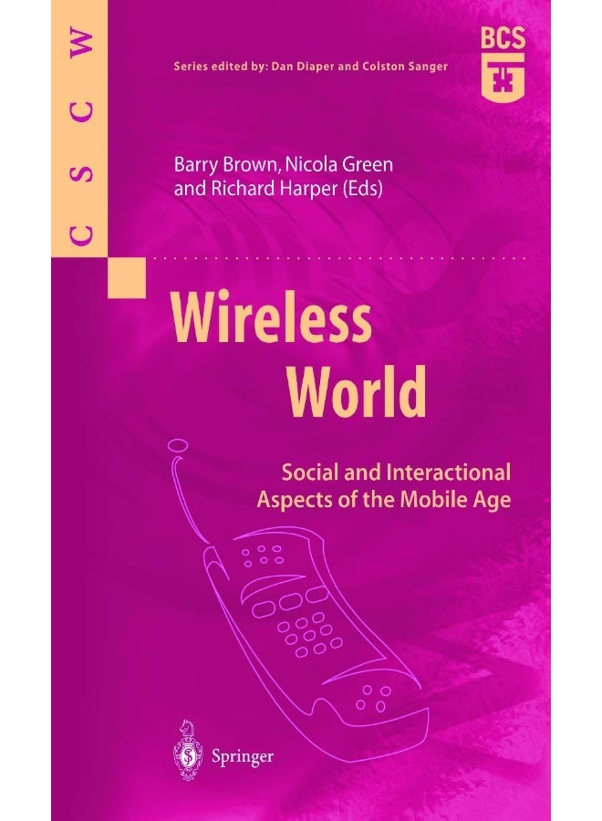 Wireless World: Social and Interactional Aspects of the Mobile Age 