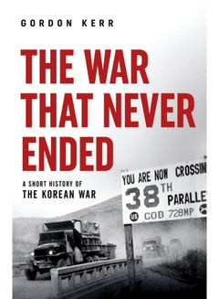 The War That Never Ended: A Short History of the Korean War UAE | Dubai ...