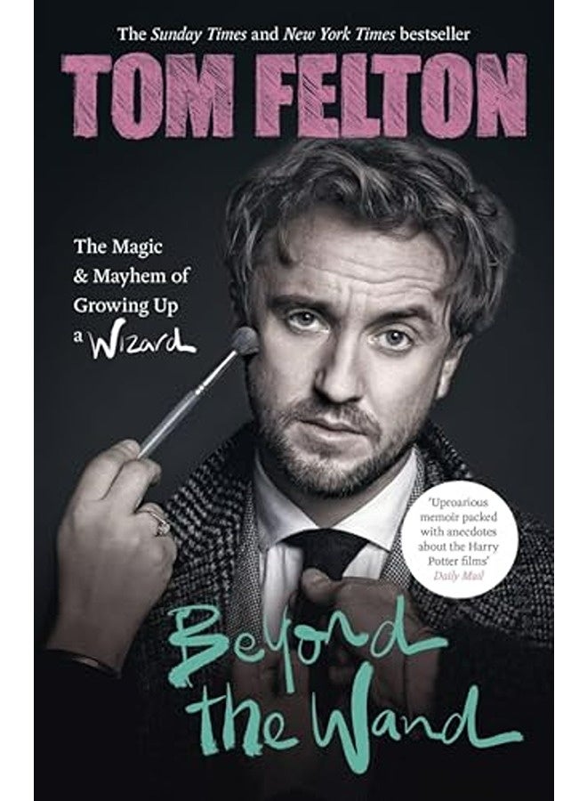 Beyond The Wand The Magic And Mayhem Of Growing Up A Wizard 