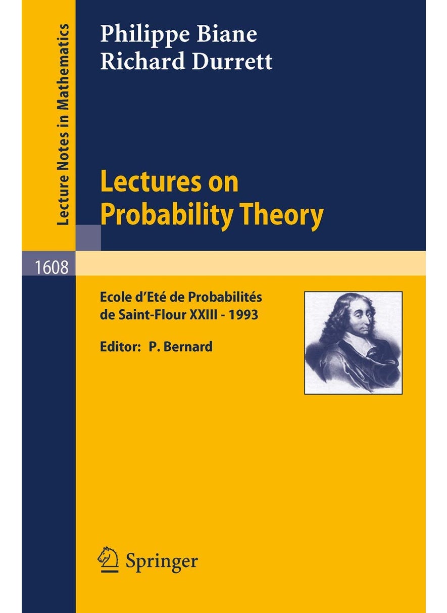 Lectures on Probability Theory: Ecole d'Ete de Probabilites de Saint-Flour XXIII - 1993 