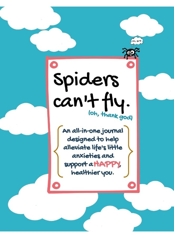 Spiders can't fly.: An all-in-one journal designed to help alleviate life's little anxieties and support a HAPPY, healthier you.  - Image 1