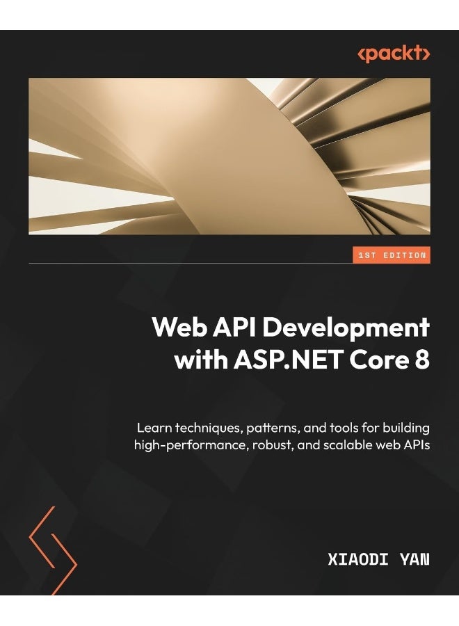 تطوير واجهات برمجة التطبيقات على الويب باستخدام ASP.NET Core 8: تعلم التقنيات والأنماط والأدوات لبناء واجهات برمجة تطبيقات ويب عالية الأداء وقوية وقابلة للتوسع.