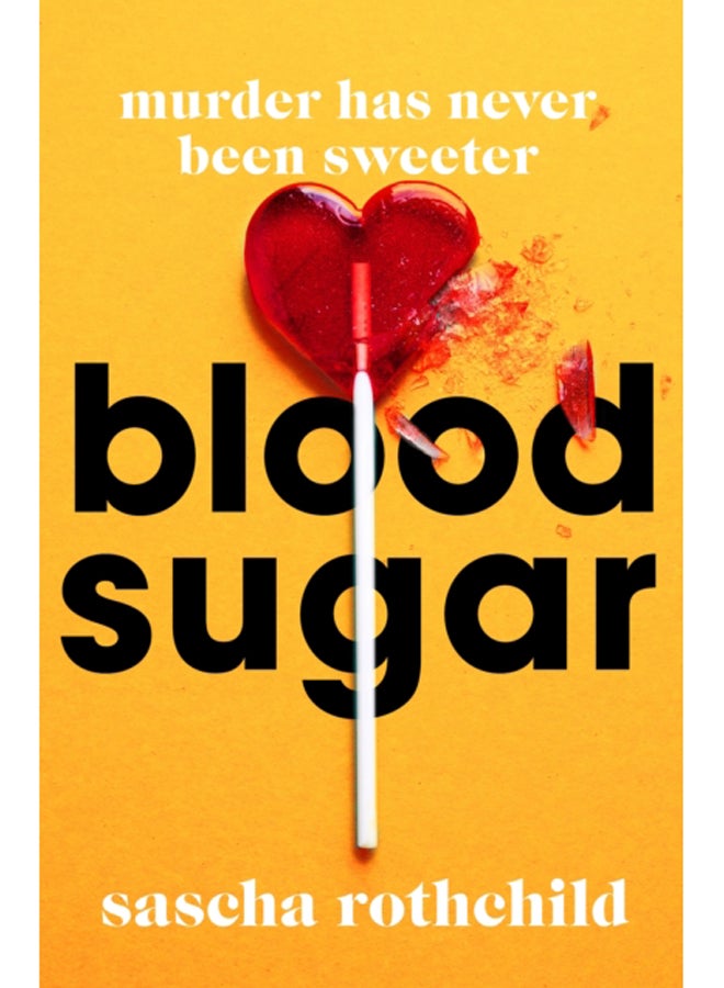 Blood Sugar : A New York Times Best Thriller 