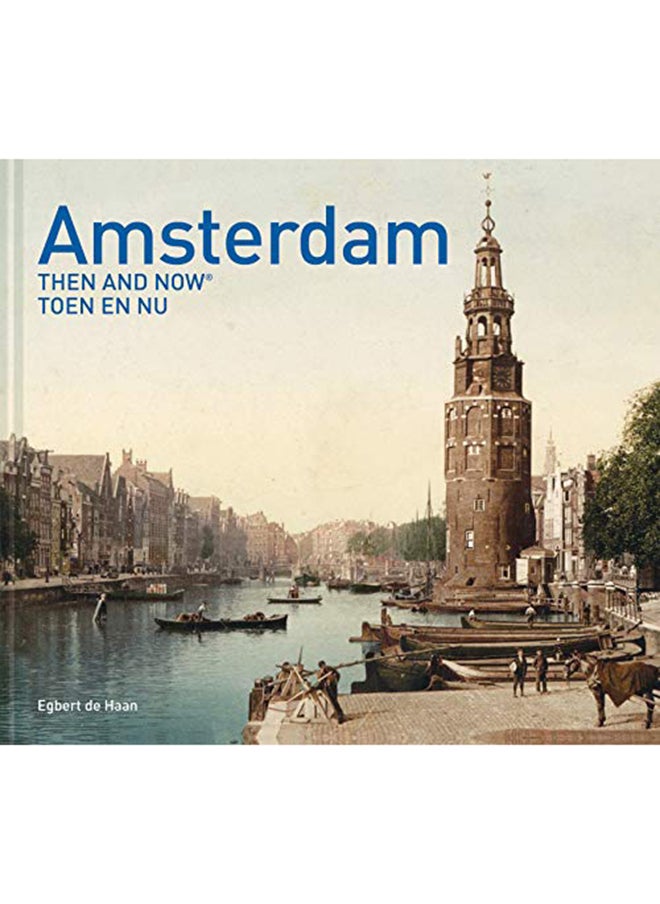 Amsterdam Then And Now(R) 