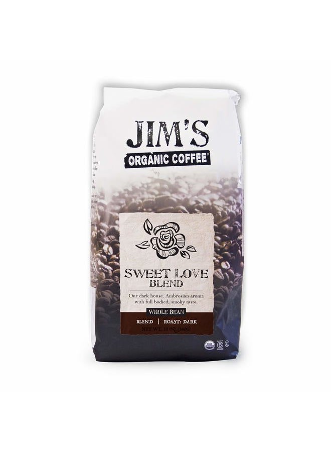 Jim's Organic Coffee – Sweet Love Blend – Whole Bean, Dark Roast, Bold 11 oz Bag  - Image 1