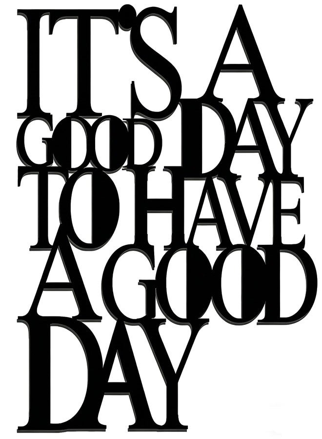 OQUQO Motivational Metal Wall Art, It's a Good Day to Have a Good Day, Inspirational Positive Quotes, Black, for Office Living Room Bedroom (Black) - Image 1