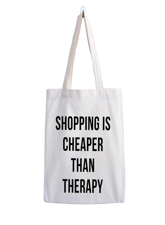 ARTBUG Tote Bag for Women, Aesthetic, Stylish, Ecofriendly, For College Girls, Office, Beach and Outings -Shopping is Cheaper Than Therapy Printed Canvas D - 315 - Image 1