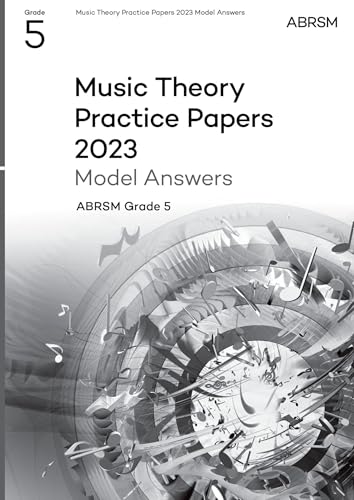 Music Theory Practice Papers Model Answers 2023 Abrsm Grade 5