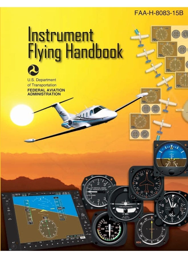 Instrument Flying Handbook: FAA Handbook: FAA-H-8083-15B - pzsku/Z61360B37E2E38A13A91DZ/45/_/1737572528/53006ca7-67b0-446c-aa0a-3ca25ee842a9