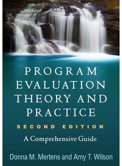 Program Evaluation Theory and Practice, Second Edition 