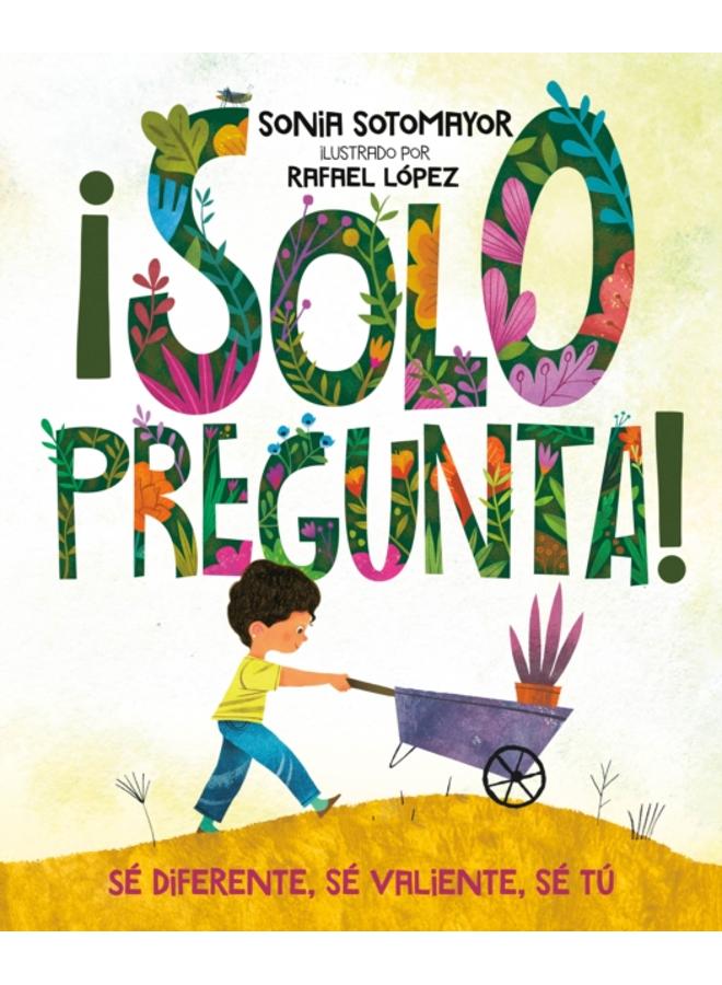 !Solo pregunta! : Se Diferente, Se Valiente, Se Tu 