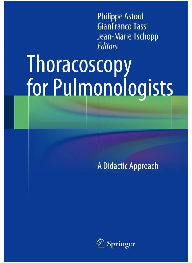 Thoracoscopy for Pulmonologists: A Didactic Approach 