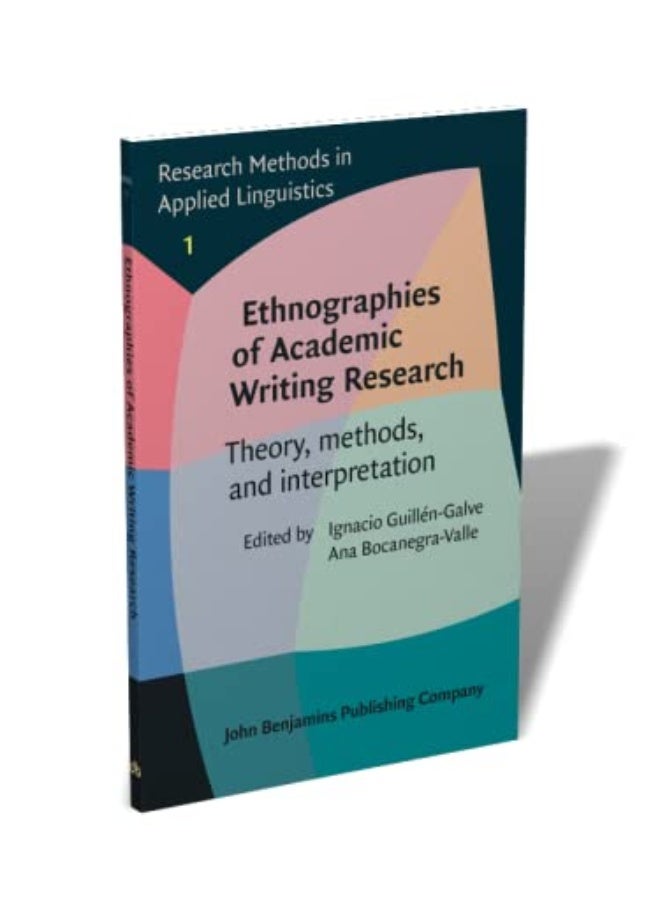Ethnographies of Academic Writing Research: Theory, methods, and interpretation - Image 2
