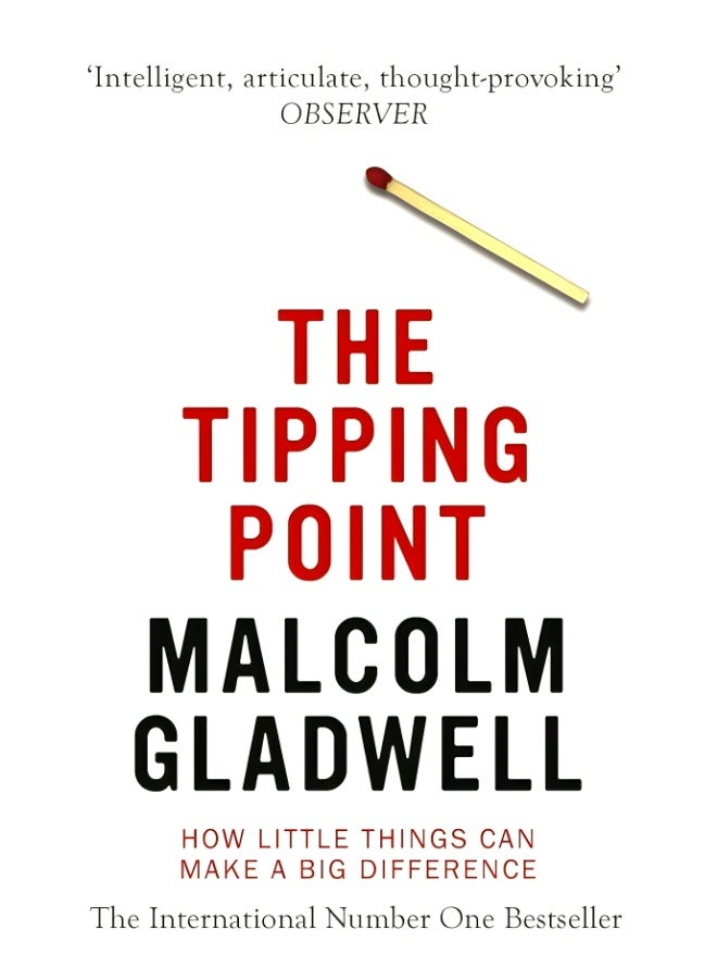 The Tipping Point: How Little Things Can Make a Big Difference