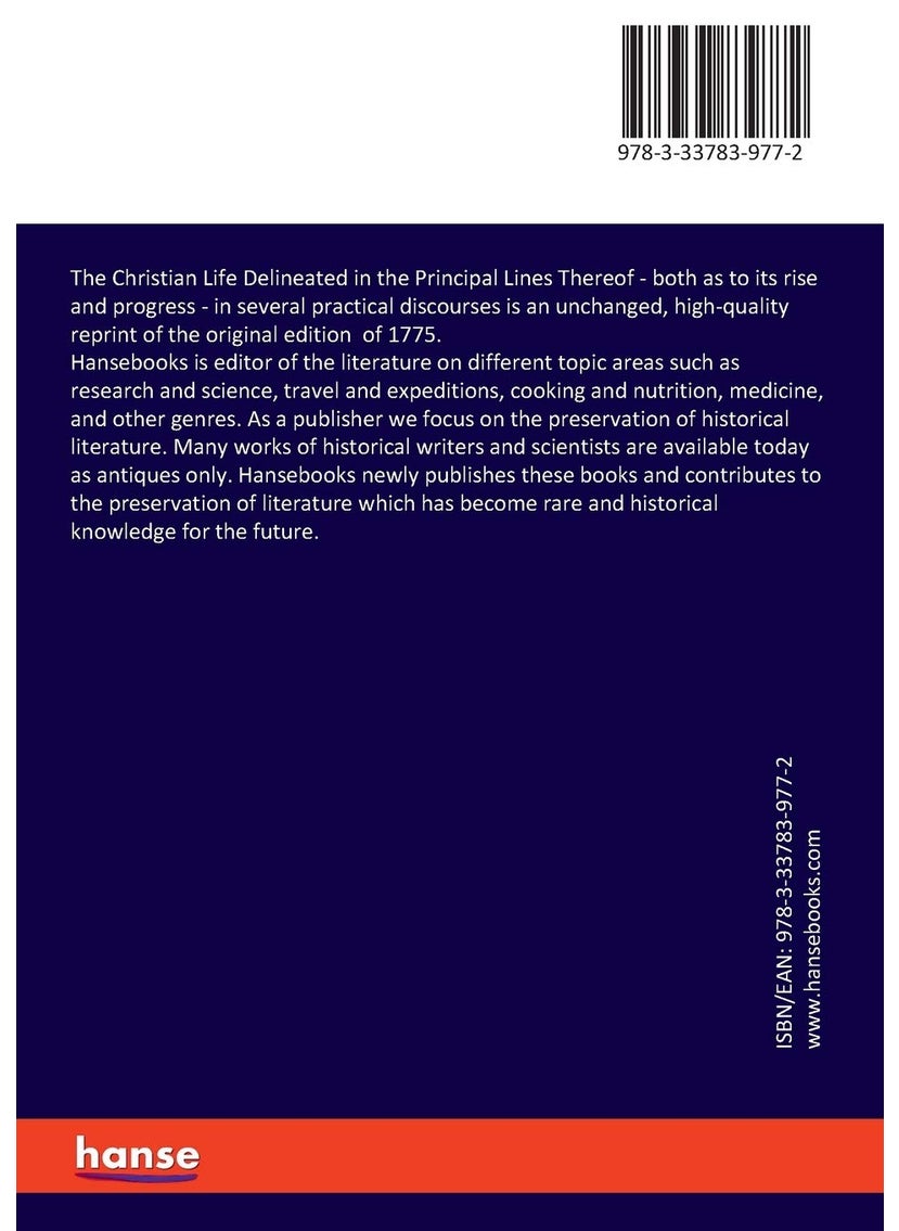 The Christian Life Delineated in the Principal Lines Thereof: both as to its rise and progress - in several practical discourses  - Image 2