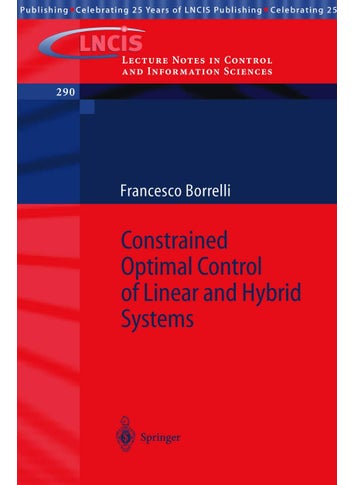 Constrained Optimal Control of Linear and Hybrid Systems - pzsku/Z614DD410141BC7FB32A4Z/45/1749041601/6d2a465f-f0bb-4f8a-92dd-fc9239c29ea6