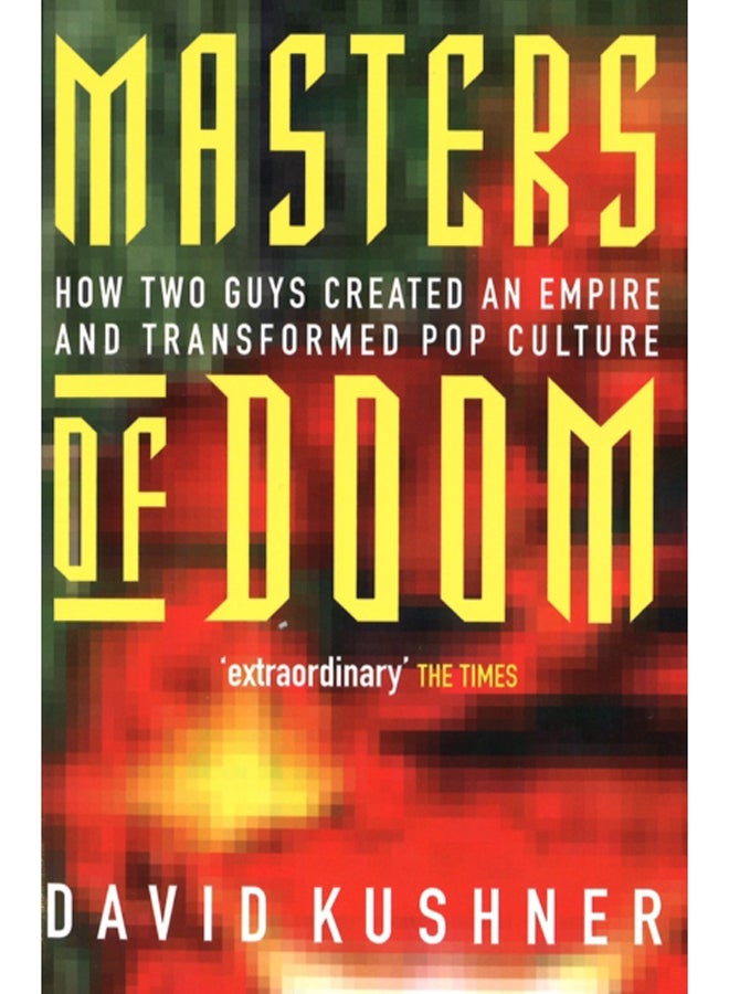 Masters Of Doom : How two guys created an empire and transformed pop culture 