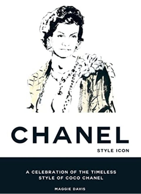 Coco Chanel: Style Icon: A Celebration of the Timeless Style of Coco Chanel