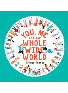 You, Me and Our Whole Wide World 