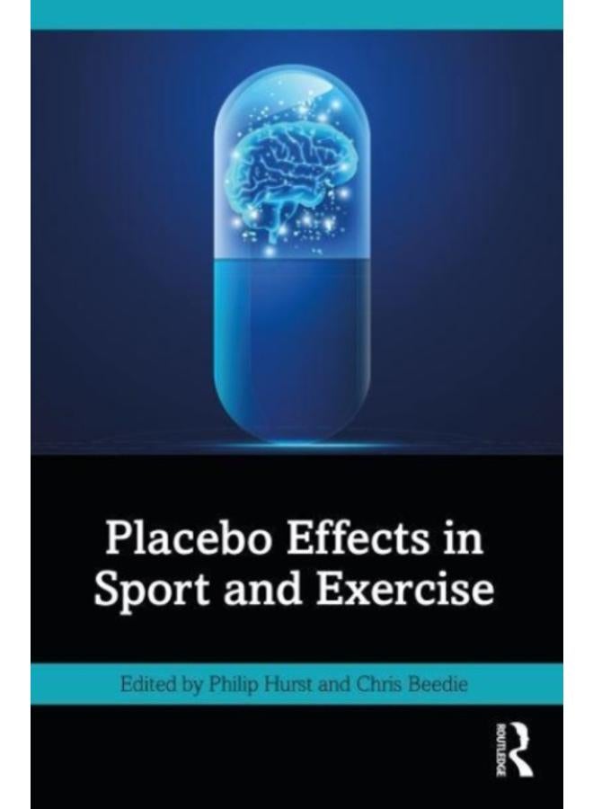 Placebo Effects in Sport and Exercise 