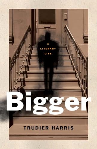 Bigger A Literary Life 