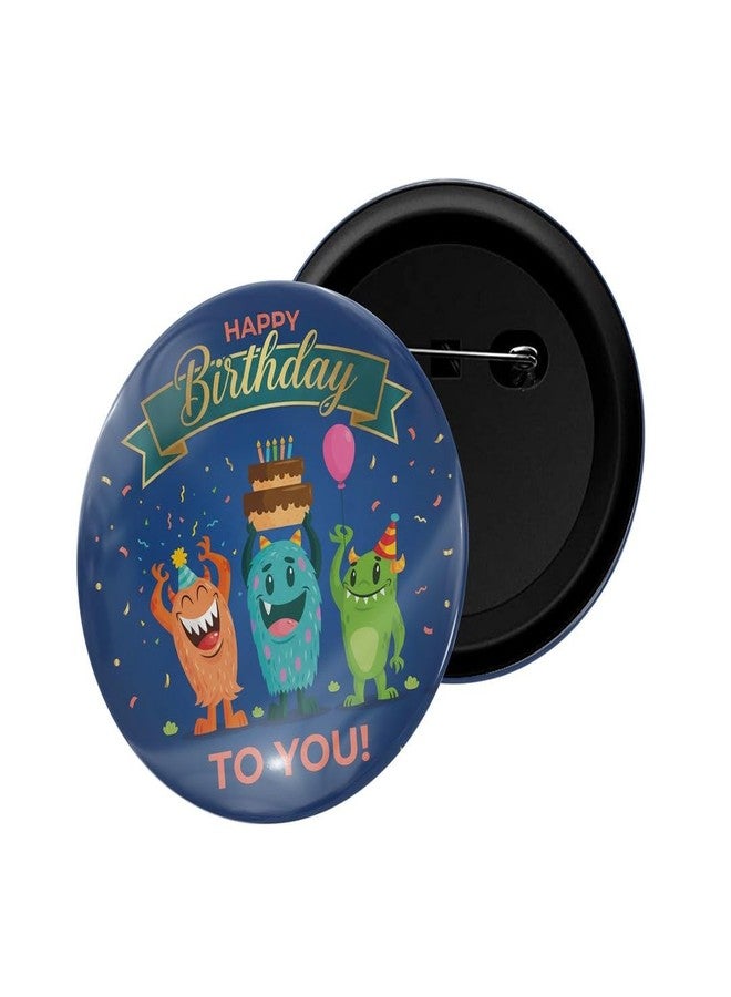 dhcrafts Pin Badges Happy Birthday Yo You Glossy Finish Design Pack of 1 (58mm) - Image 1