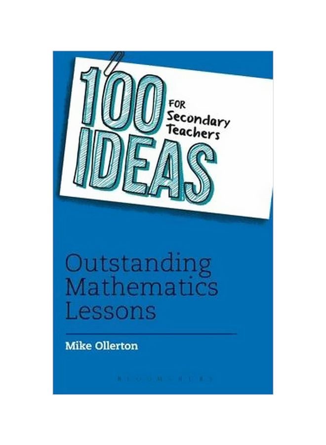 100 Ideas for Secondary Teachers: Outstanding Mathematics Lessons