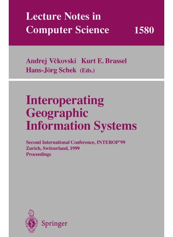 Interoperating Geographic Information Systems: Second International Conference, INTEROP'99, Zurich, Switzerland, March 10-12, 1999 Proceedings - pzsku/Z615E2395D19FB95EC5D9Z/45/1749041536/88c73fd7-80fc-48ab-a662-e5a880d92138
