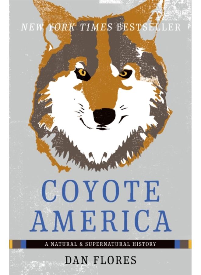 Coyote America : A Natural and Supernatural History