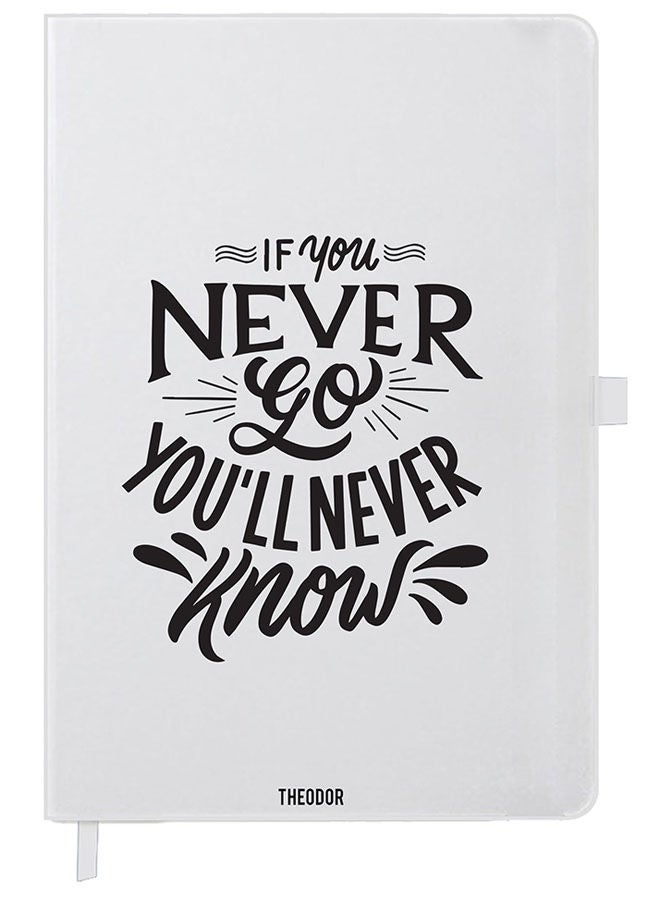 Theodor Designer A5 Thick White Hardcover Notebook If You Never - Image 1