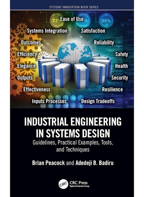 Industrial Engineering in Systems Design: Guidelines, Practical Examples, Tools, and Techniques