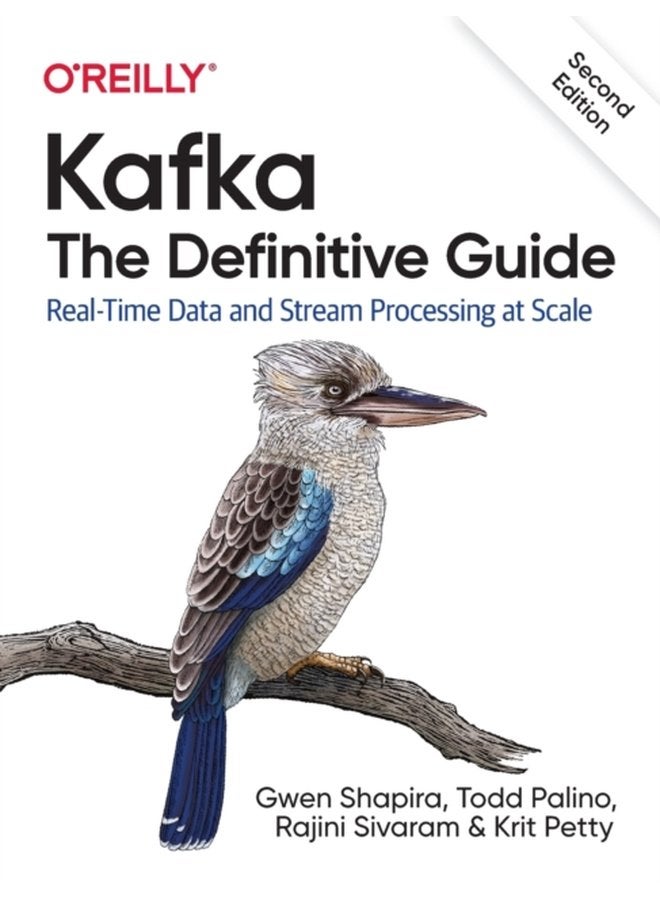 Kafka The Definitive Guide Real Time Data and Stream Processing at Scale - Paperback