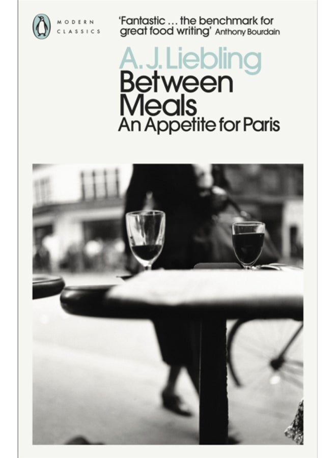 Between Meals : An Appetite for Paris 