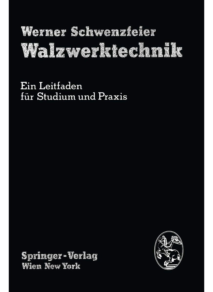 Walzwerktechnik: Ein Leitfaden für Studium und Praxis 