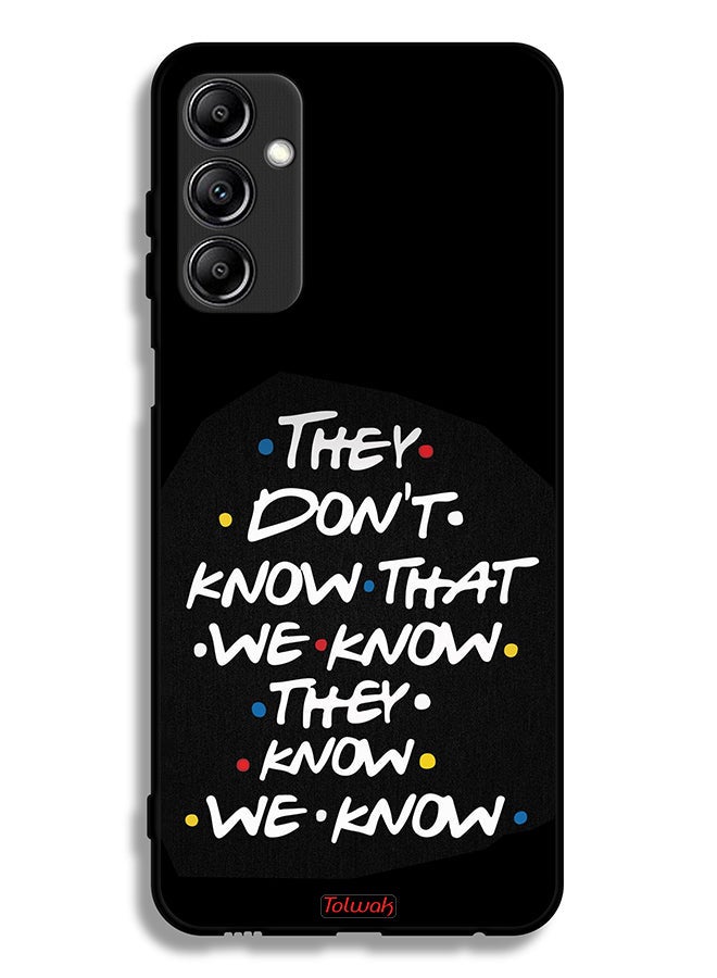 Tolwak Samsung Galaxy A14 5G Protective Case Cover They Dont Know What We Know They Know We Know - Image 1
