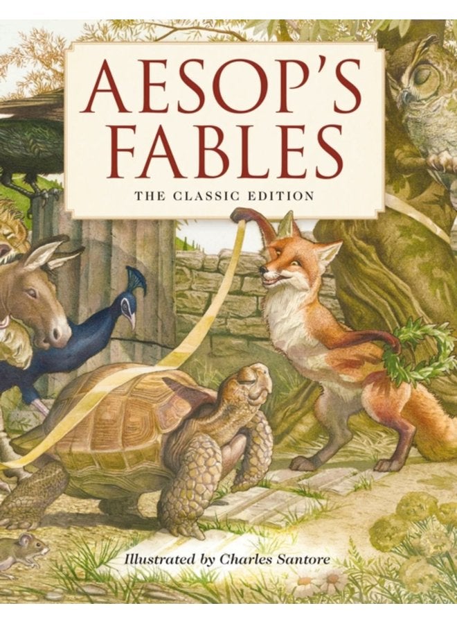 Aesop s Fables Hardcover The Classic Edition by acclaimed illustrator Charles Santore - Hardback